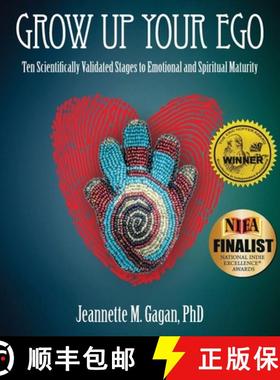 【3-4周达】Grow Up Your Ego: Ten Scientifically Validated Stages to Emotional and Spiritual Maturity [9798893898644]