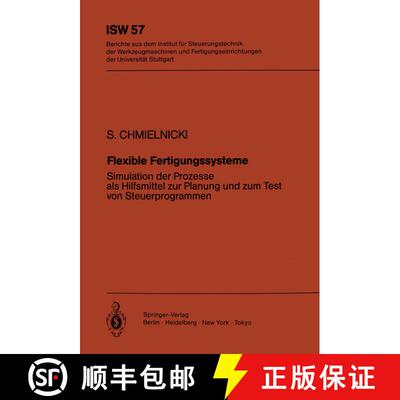 【3-4周达】Flexible Fertigungssysteme : Simulation der Prozesse als Hilfsmittel zur Planung und zum T... [9783540154921]