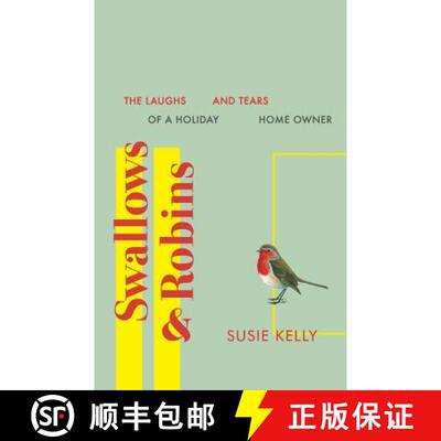【3-4周达】Swallows & Robins: The Laughs & Tears Of A Holiday Home Owner [9780993307010]