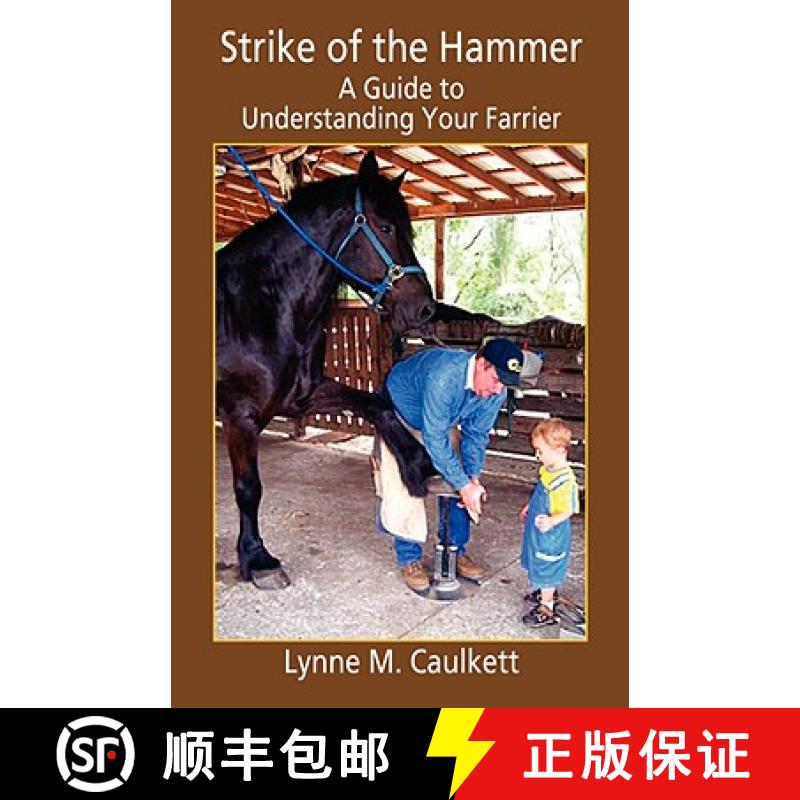 【3-4周达】Strike of the Hammer - A Guide to Understanding Your Farrier [9781598248586]