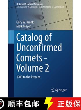 【3-4周达】Catalog of Unconfirmed Comets - Volume 2: 1900 to the Present [9783031566905]