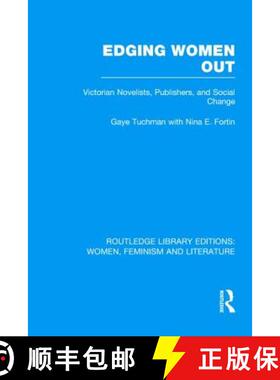 【3-4周达】Edging Women Out: Victorian Novelists, Publishers and Social Change [9780415533249]