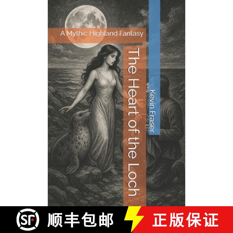 【2-3周达】The Heart of the Loch: A Mythic Highland Fantasy [9798998737527]