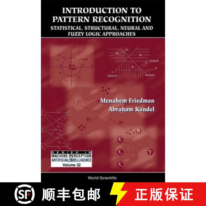 【3-4周达】Introduction to Pattern Recognition: Statistical, Structural, Neural and Fuzzy Logic Appro... [9789810233129]