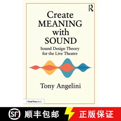 【3-4周达】Create Meaning with Sound: Sound Design Theory for Live Theatre [9781032856780]
