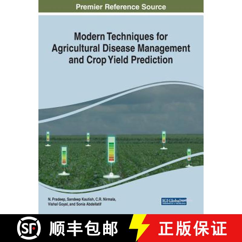 【3-4周达】Modern Techniques for Agricultural Disease Management and Crop Yield Prediction [9781522596332]