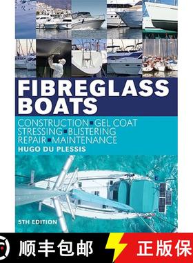 预订 Fibreglass Boats: Construction, Gel Coat, Stressing, Blistering, Repair, Maintenance [9781408122747]