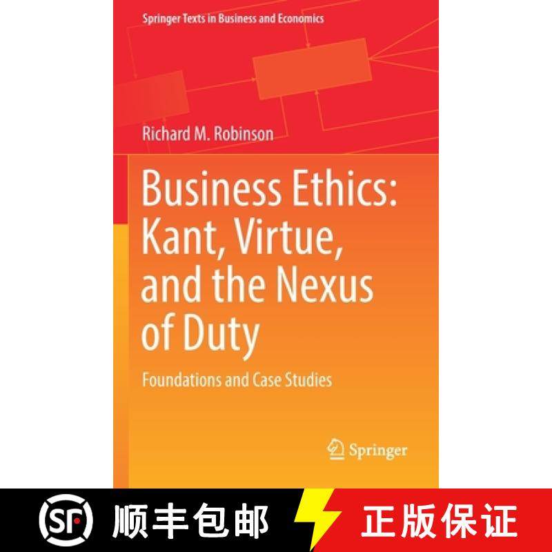 【3-4周达】Business Ethics: Kant, Virtue, and the Nexus of Duty : Foundations and Case Studies [9783030859992]