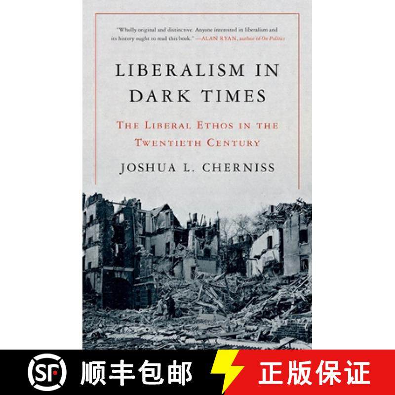 【3-4周达】黑暗时期的自由主义 Liberalism in Dark Times: The Liberal Ethos in the Twentieth Century [9780691220932]