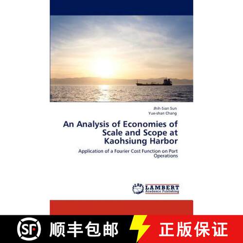 预订 An Analysis of Economies of Scale and Scope at Kaohsiung Harbor [9783847305149]