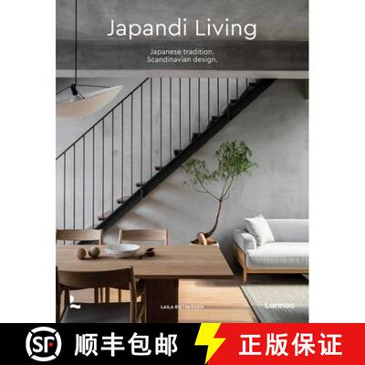 【3-4周达】Japandi Living : Japanese Tradition. Scandinavian Design [9789401483711]