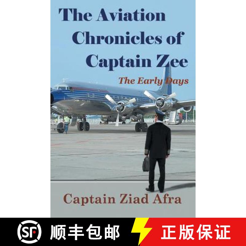 【2-3周达】The Aviation Chronicles of Captain Zee: The Early Days [9781625168832]