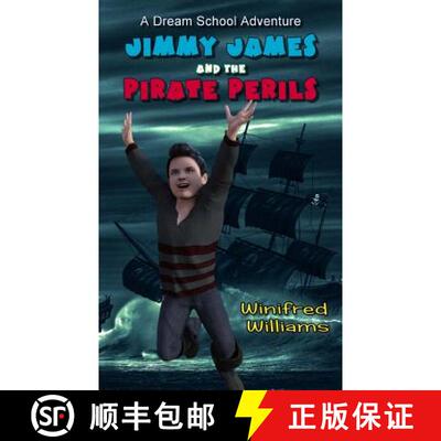 【3-4周达】Jimmy James and the Pirate Perils: A Dream School Adventure [9781910853191]