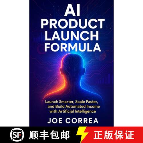 【3-4周达】AI Product Launch Formula: Launch Smarter, Scale Faster, and Build Automated Income with A... [9798295415920]