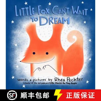 预订 Little Fox Can't Wait to Dream: A Rhyming Bedtime Story [9781732745902]
