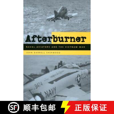 【3-4周达】Afterburner – Naval Aviators and the Vietnam War [9780814798423]