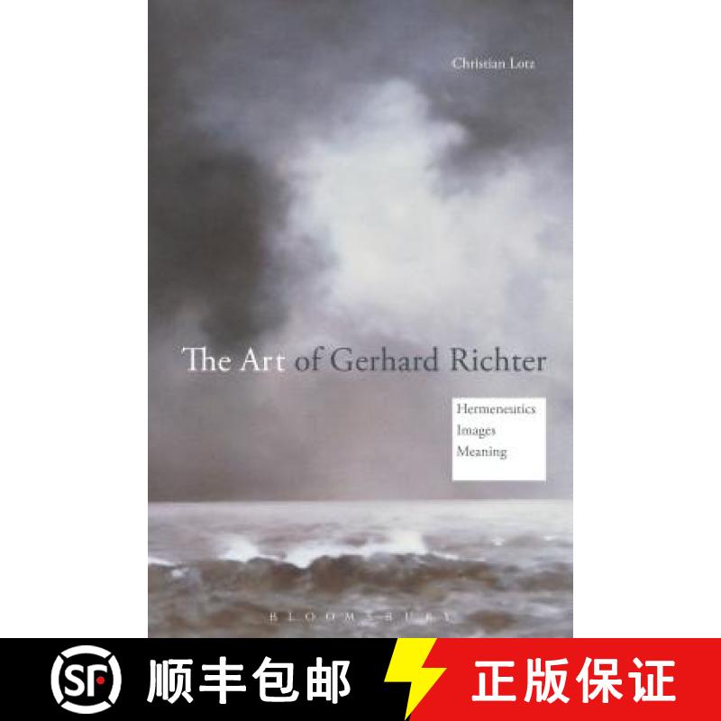 预订 The Art of Gerhard Richter: Hermeneutics, Images, Meaning [9781350040328]
