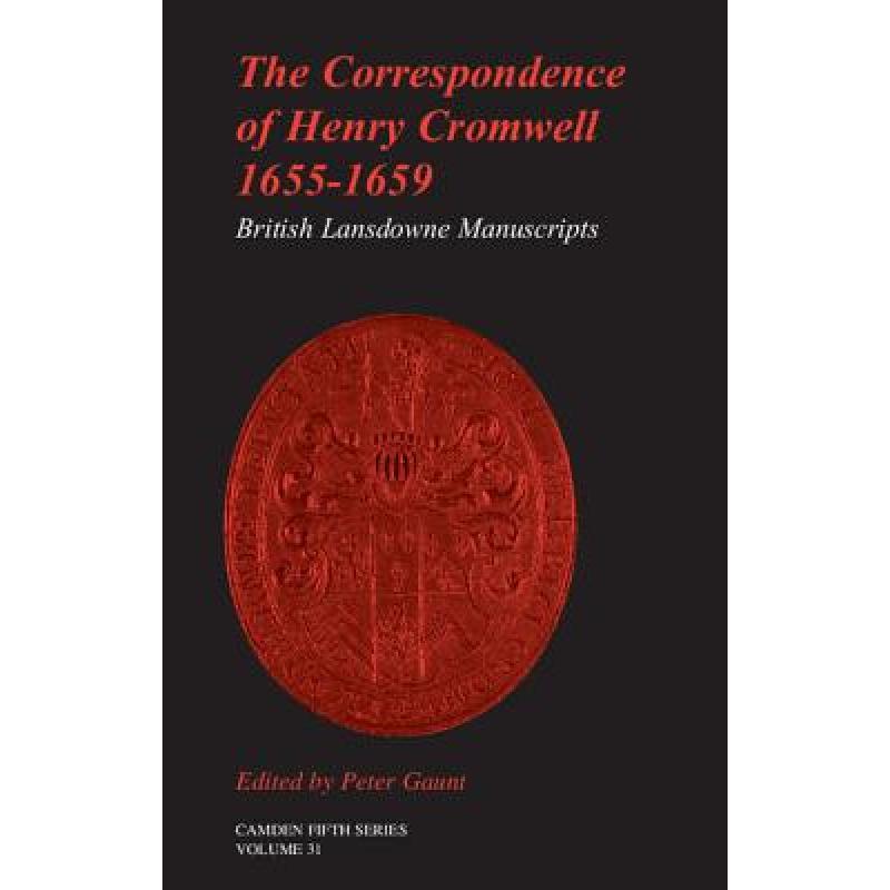 【4周达】Correspondence of Henry Cromwell, 1655-1659: British Library Lansdowne Manuscripts - The Cor... [9780521896047]使用感如何?