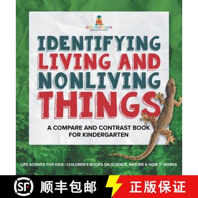 【3-4周达】精装 Identifying Living and Nonliving Things : A Compare and Contrast Book for Kindergarte... [9781541989634]