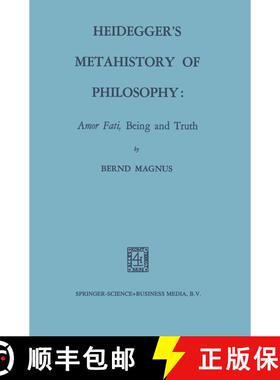 【3-4周达】Heidegger’s Metahistory of Philosophy: Amor Fati, Being and Truth [9789401746304]