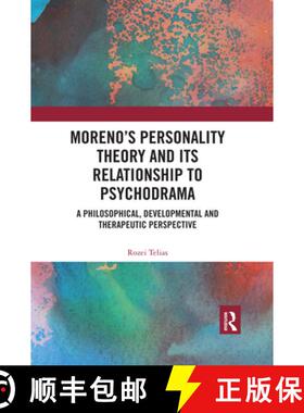 【3-4周达】Moreno's Personality Theory and its Relationship to Psychodrama: A Philosophical, Developm... [9780367488208]