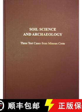 【3-4周达】Soil Science and Archaeology : Three Test Cases from Minoan Crete [9781931534031]
