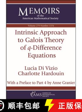 【3-4周达】Intrinsic Approach to Galois Theory of $q$-Difference Equations [9781470453848]