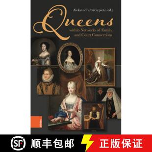 【3-4周达】Queens Within Networks of Family and Court Connections [9783412523909]