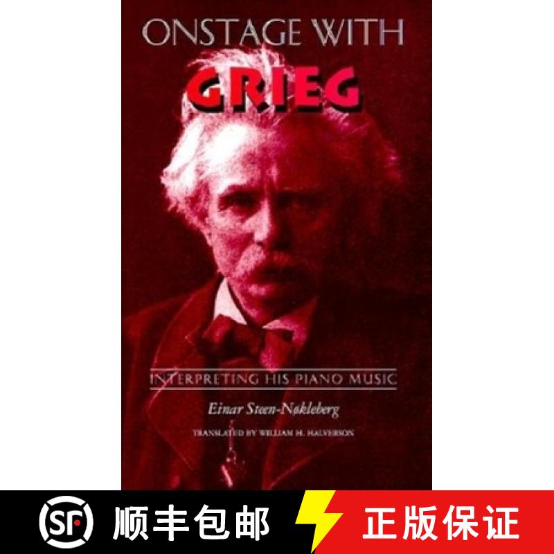 【3-4周达】Onstage with Grieg: Interpreting His Piano Music [9780253332486]