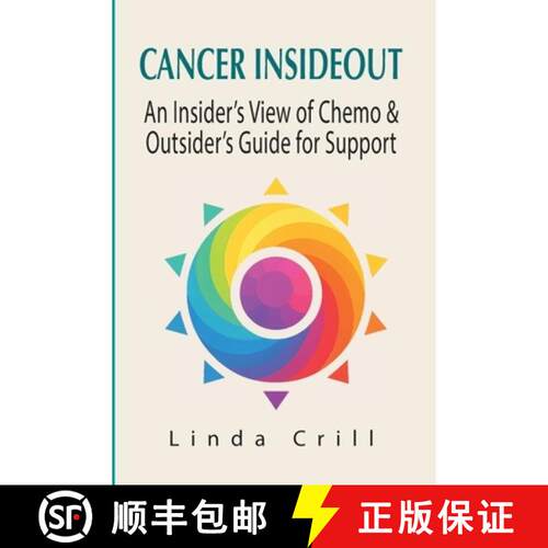 【3-4周达】Cancer InsideOut: An Insider's View of Cancer & Outsider's Guide for Support [9780985898564]