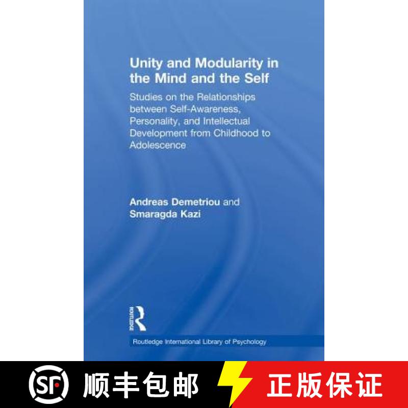 【4周达】Unity and Modularity in the Mind and Self: Studies on the Relationships between Self-awarene... [9780415862813]