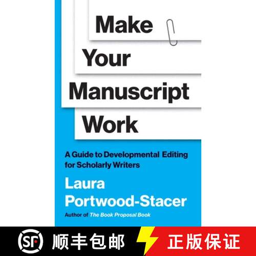【3-4周达】精装 Make Your Manuscript Work – A Guide to Developmental Editing for Scholarly Writers [9780691257471]
