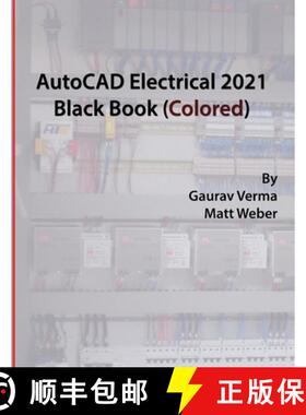 【3-4周达】AutoCAD Electrical 2021 Black Book (Colored) [9781988722979]