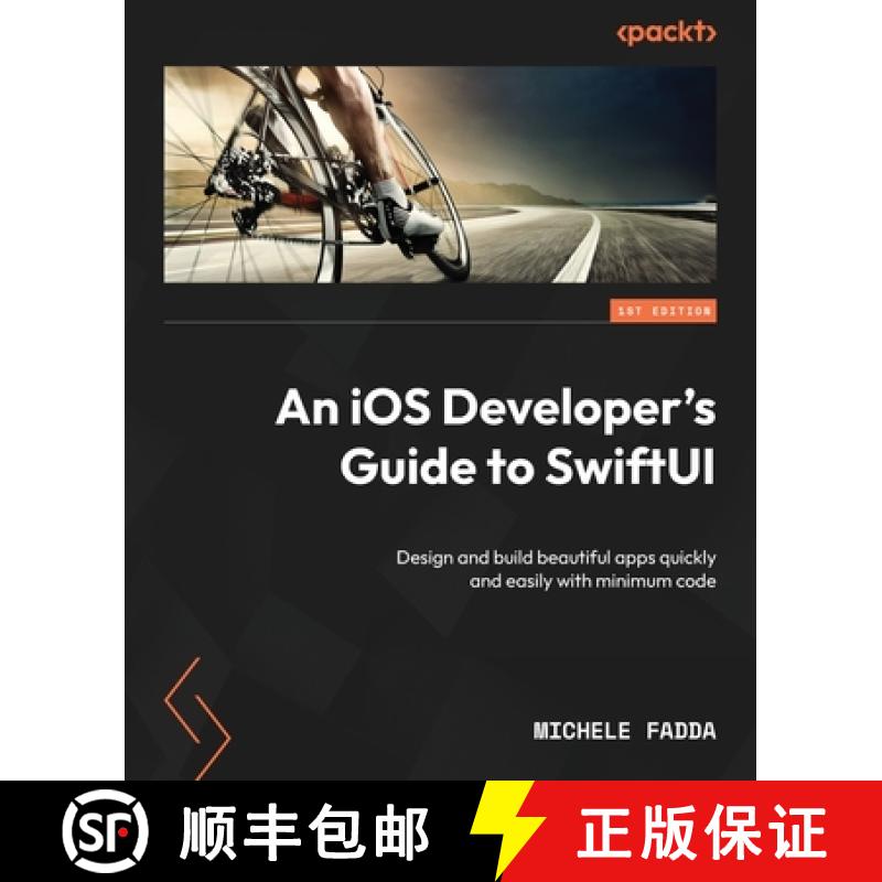 预订 An iOS Developer's Guide to SwiftUI: Design and build beautiful apps quickly and easily with min... [9781801813624]