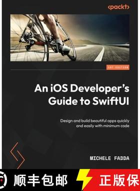 预订 An iOS Developer's Guide to SwiftUI: Design and build beautiful apps quickly and easily with min... [9781801813624]