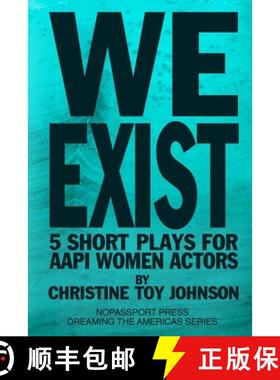 【3-4周达】We Exist: 5 Short Plays for AAPI Women Actors [9781312541856]
