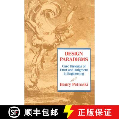 【3-4周达】Design Paradigms: Case Histories of Error and Judgment in Engineering [9780521466493]