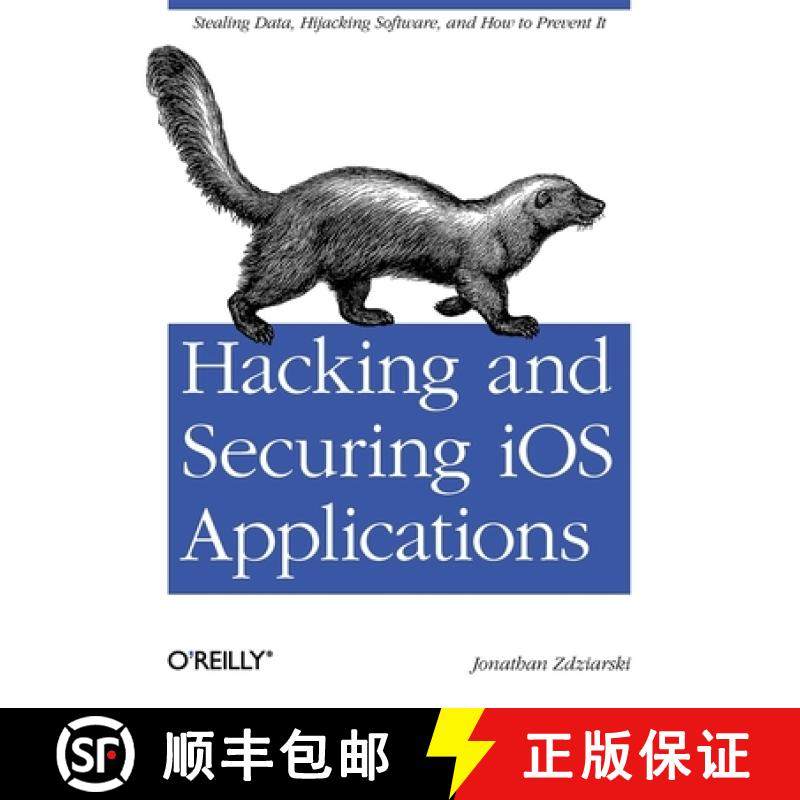 【3-4周达】Hacking and Securing IOS Applications: Stealing Data, Hijacking Software, and How to Preve... [9781449318741]