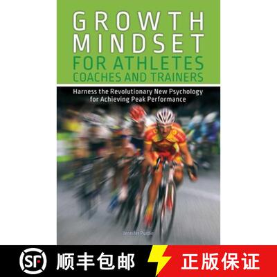 【3-4周达】Growth Mindset for Athletes, Coaches and Trainers: Harness the Revolutionary New Psycholog... [9781612437231]
