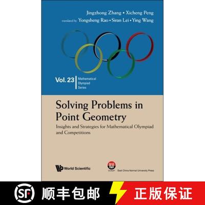 【3-4周达】Solving Problems in Point Geometry: Insights and Strategies for Mathematical Olympiad and ... [9789811294105]