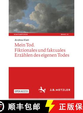 【3-4周达】Mein Tod. Fiktionales Und Faktuales Erzählen Des Eigenen Todes [9783662692714]