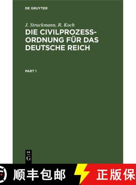 【3-4周达】Die Civilprozeßordnung Für Das Deutsche Reich: Nebst Den Auf Den Civilprozeß Bezüglich... [9783112381755]