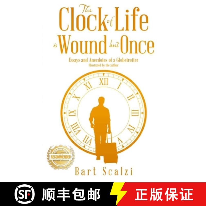 【3-4周达】The Clock of Life is Wound but Once: Essays and Anecdotes of a Globetrotter [9781955459570]