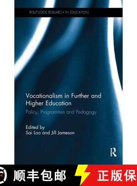 【3-4周达】Vocationalism in Further and Higher Education: Policy, Programmes and Pedagogy [9781138498655]