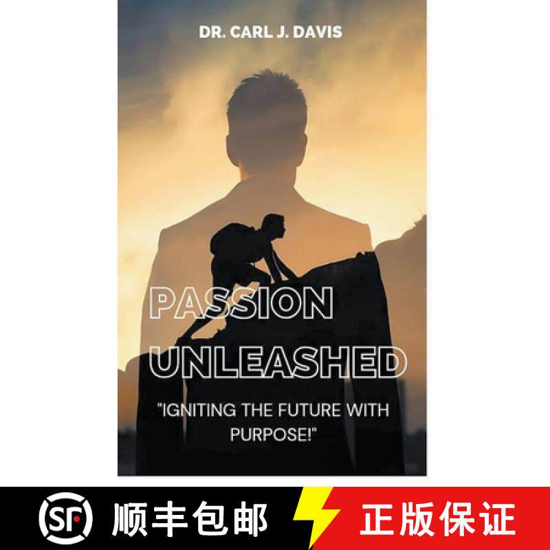 【3-4周达】Passion Unleashed: Igniting The Future With Purpose. [9798224238521]