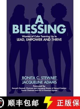 【3-4周达】精装 A Blessing: Women of Color Teaming Up to Lead, Empower and Thrive [9781946274472]