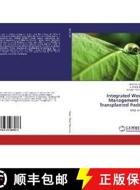 预订 Integrated Weed Management in Transplanted Paddy [9783330085626]