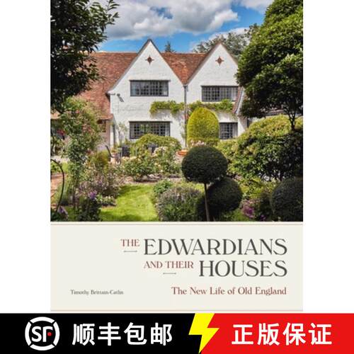 【3-4周达】精装 The Edwardians and their Houses : The New Life of Old England [9781848222687]