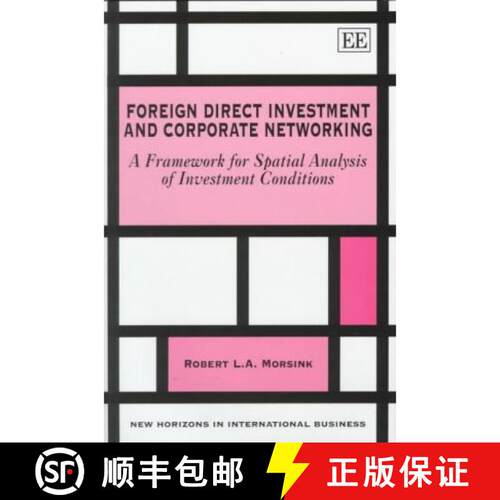 【3-4周达】精装 Foreign Direct Investment and Corporate Networking: A Framework for Spatial Analysis ... [9781858989839]