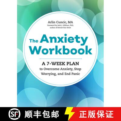【3-4周达】The Anxiety Workbook: A 7-Week Plan to Overcome Anxiety, Stop Worrying, and End Panic [9781623159733]